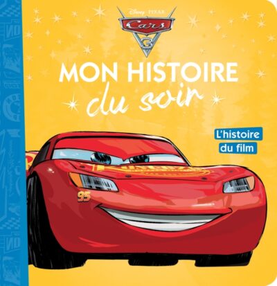 cars-3-mon-histoire-du-soir-l-histoire-du-film-disney-pixar