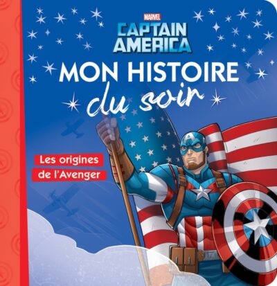 livre-captain-america-les-origines-de-l-avenger-mon-histoire-du-soir-edition-hachette-jeunesse-histoir-du-film