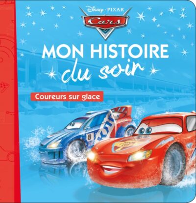 livre-cars-coureur-sur-glace-mon-histoire-du-soir-edition-hachette-jeunesse-histoir-du-film