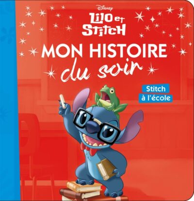 livre-lilo-et-stitch-stitch-a-l-ecole-mon-histoire-du-soir-edition-hachette-jeunesse-histoire-film-disney