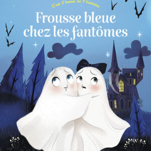 Frousse Bleue chez les Fantômes