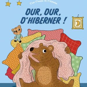Dur, Dur, D’Hiberner !