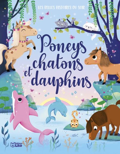livre-histoire-du-soir-poneys-chaton-et-dauphins-des-editions-lito-chez-oh-papillou