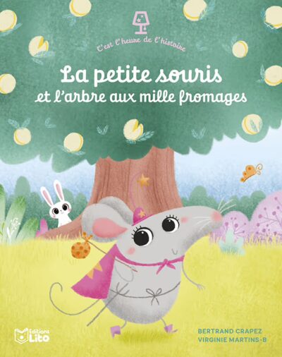 livre-la-petite-souris-et-l-arbre-aux-milles-fromages-heure-de-l-histoire-histoire-du-soir-des-3-ans-chez-oh-papillou