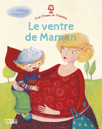 livre-le-ventre-de-maman-heure-de-l-histoire-histoire-du-soir-des-3-ans-des-editions-lito-chez-oh-papillou